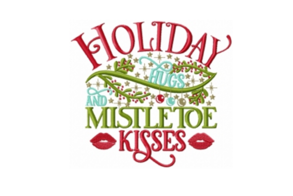 Holiday Hugs and Mistletoe Kisses Embroidery Design Review