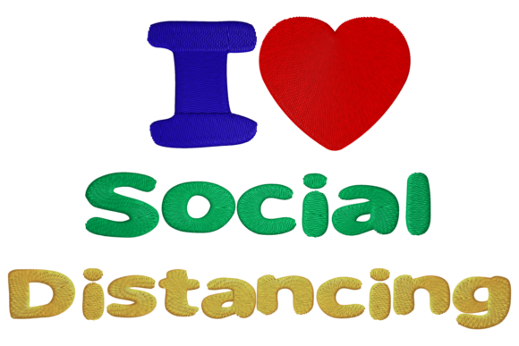 I Love Social Distancing: A Versatile Embroidery Design